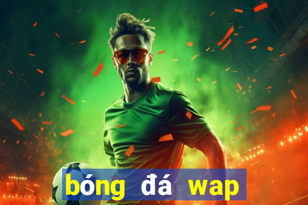 bóng đá wap dự đoán