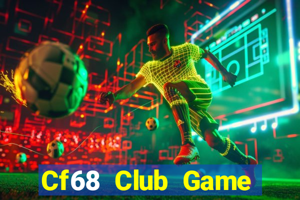 Cf68 Club Game Bài Apk