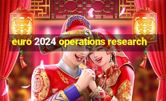 euro 2024 operations research