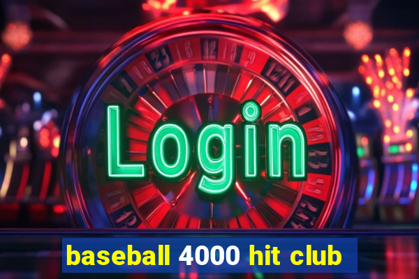 baseball 4000 hit club