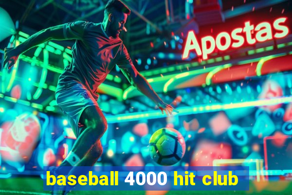 baseball 4000 hit club