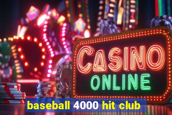 baseball 4000 hit club