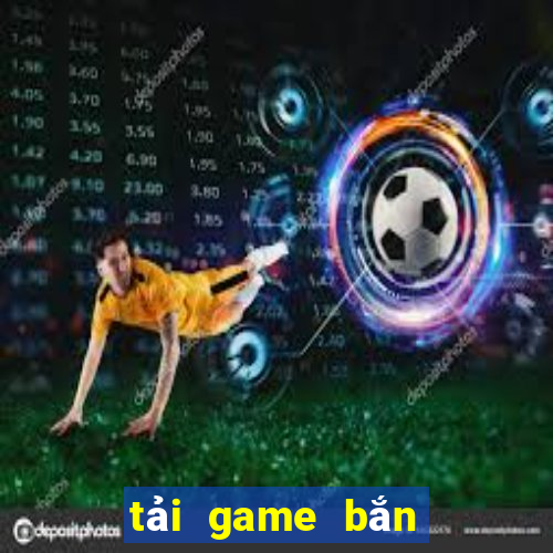 tải game bắn cá trung quốc hack