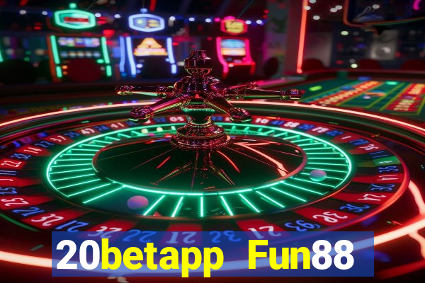 20betapp Fun88 Caibao Web