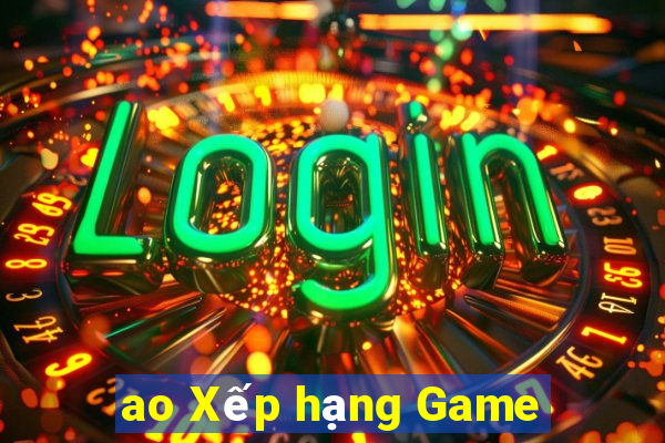 ao Xếp hạng Game