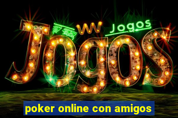 poker online con amigos