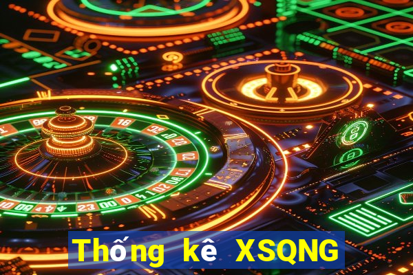 Thống kê XSQNG thứ tư