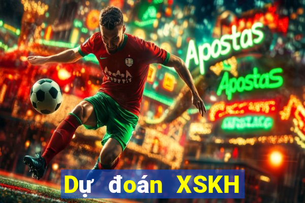 Dự đoán XSKH ngày thứ năm