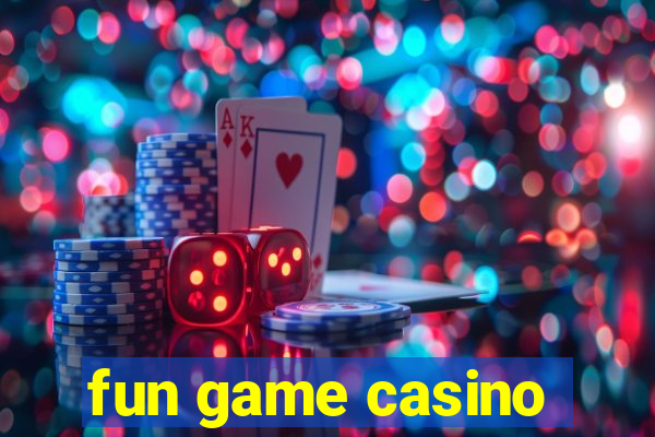 fun game casino