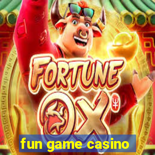 fun game casino