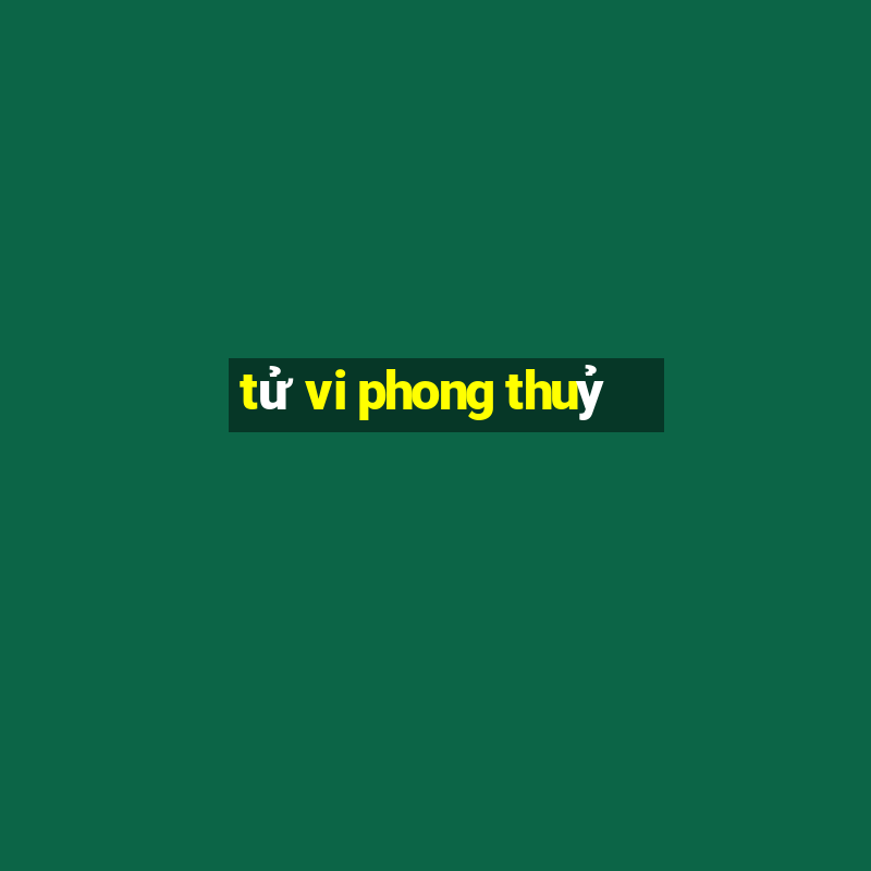 tử vi phong thuỷ