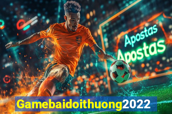 Gamebaidoithuong2022 Game Bài Quốc Tế