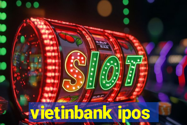 vietinbank ipos