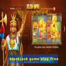 blackjack game play free