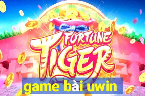 game bài uwin