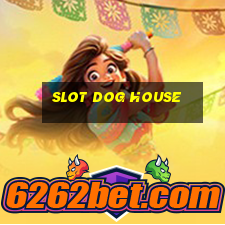 slot dog house