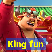 King fun