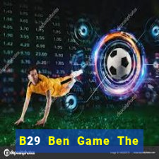 B29 Ben Game The Bài Hack