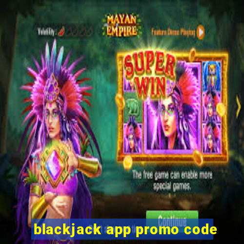 blackjack app promo code