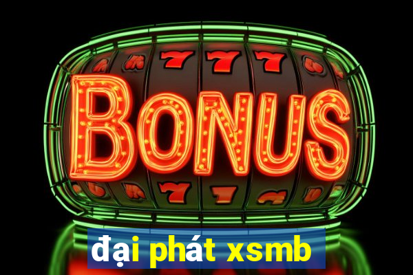 đại phát xsmb