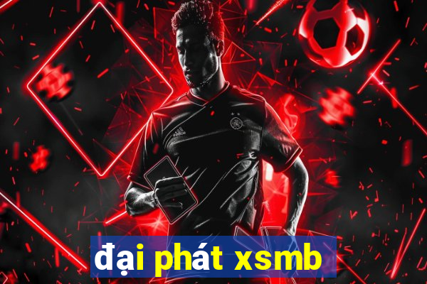 đại phát xsmb