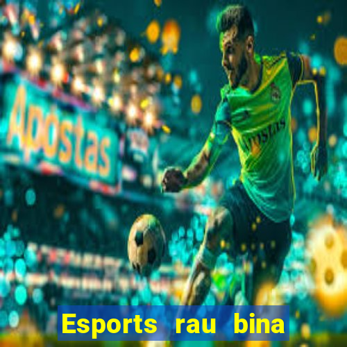 Esports rau bina nước ngoài