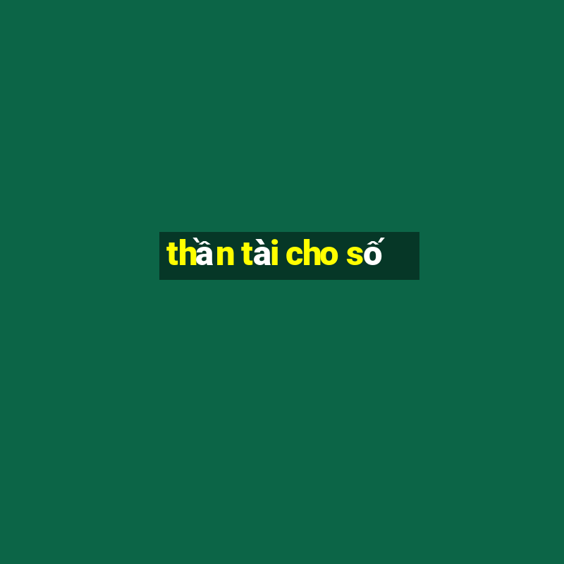 thần tài cho số