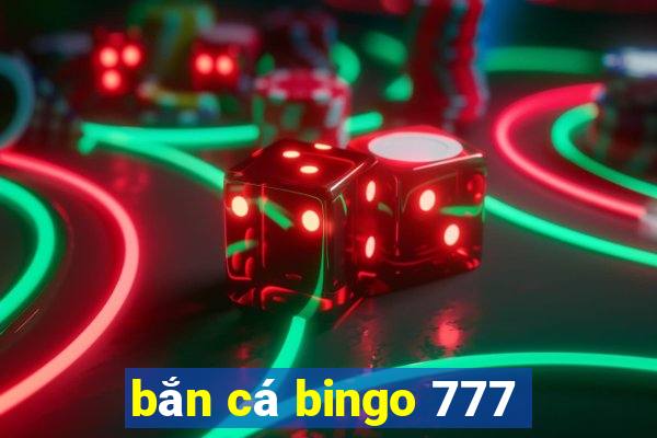 ban ca bingo 777