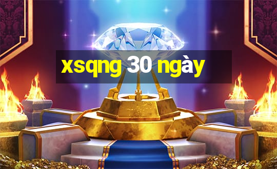 xsqng 30 ngày