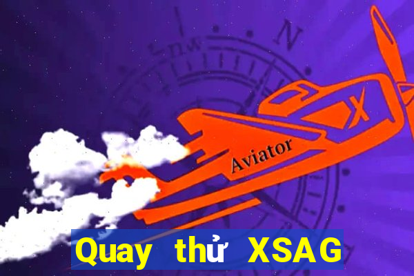 Quay thử XSAG ngày 15