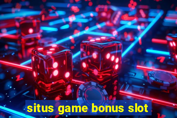 situs game bonus slot