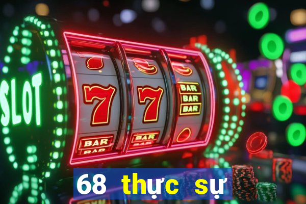 68 thực sự giải trí