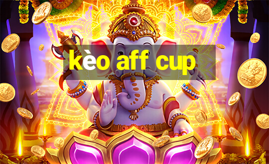 kèo aff cup