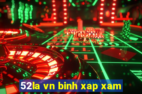 52la vn binh xap xam