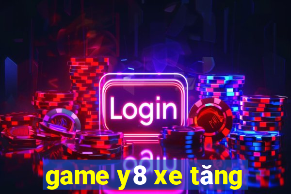 game y8 xe tăng