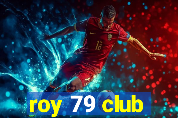 roy 79 club