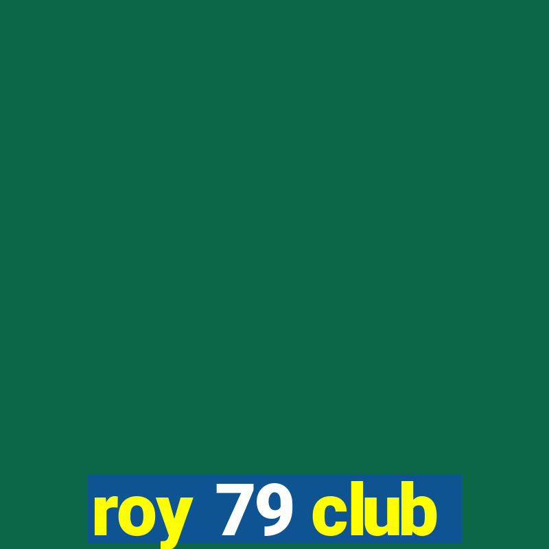 roy 79 club