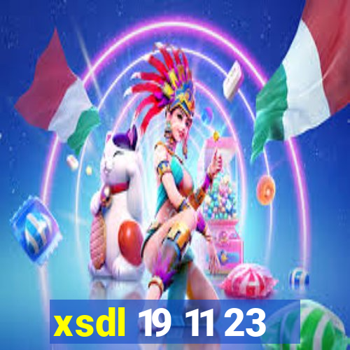 xsdl 19 11 23