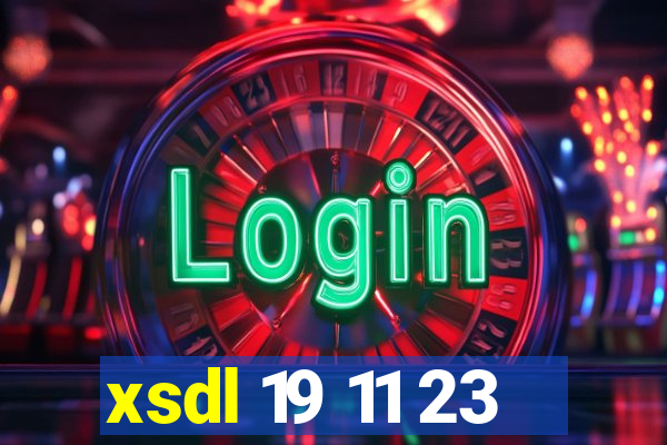 xsdl 19 11 23