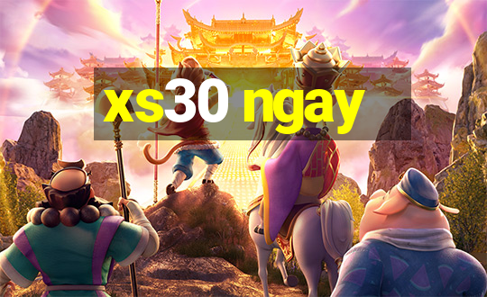 xs30 ngay