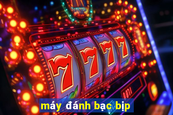 máy đánh bạc bịp