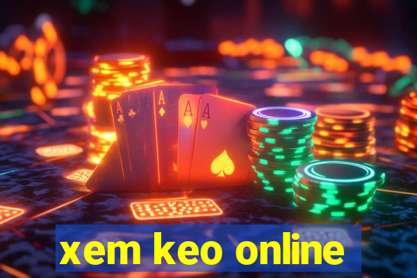 xem keo online