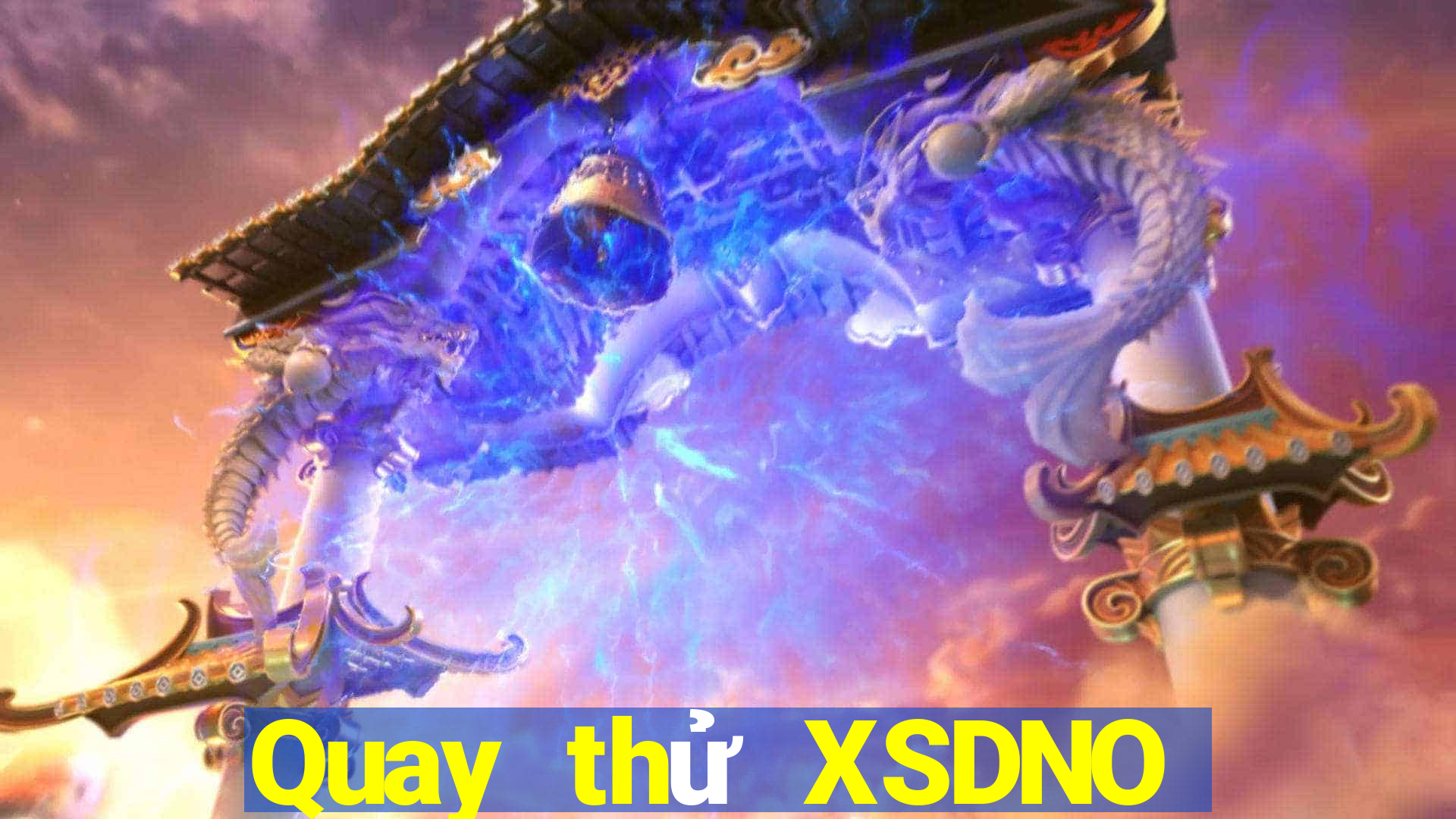 Quay thử XSDNO ngày thứ năm