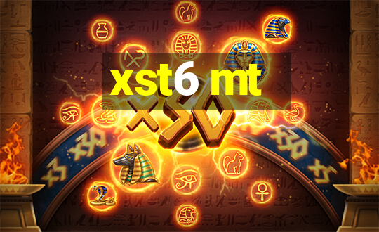 xst6 mt