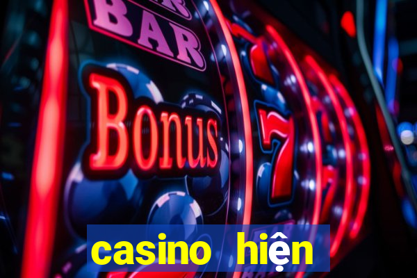 casino hiện đại là gì