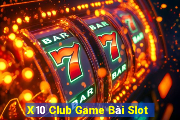 X10 Club Game Bài Slot