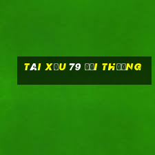 tài xỉu 79 đổi thưởng