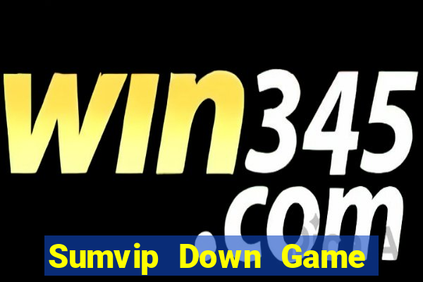 Sumvip Down Game Bài Vui