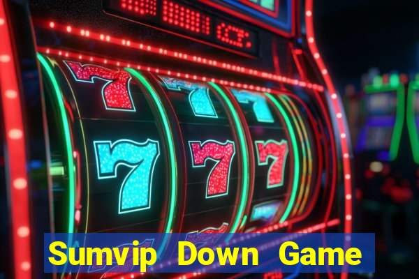 Sumvip Down Game Bài Vui