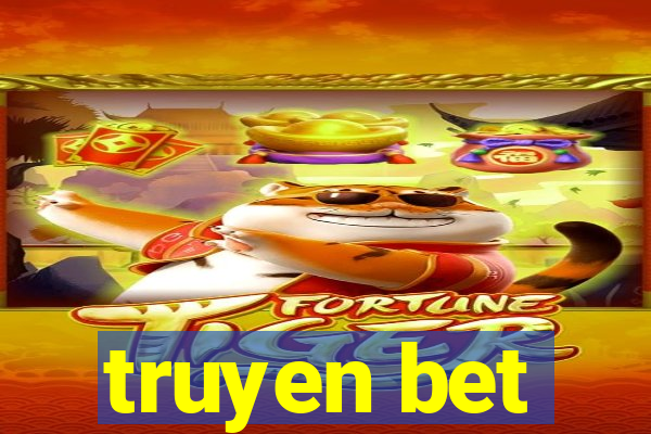 truyen bet